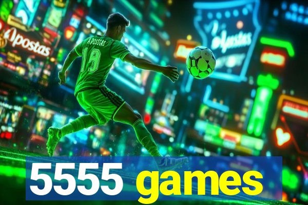 5555 games